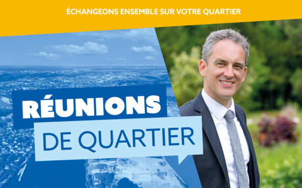 Réunions de quartiers : venez rencontrer le Maire et ses adjoints