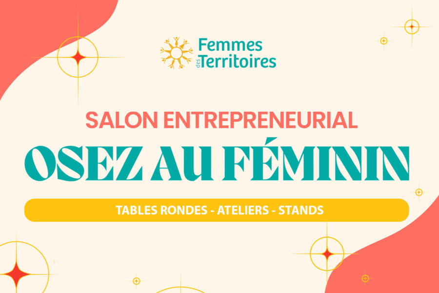 Salon entrepreneurial : “Osez au féminin”