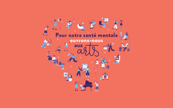 Santé mentale : ouvrons-nous aux arts !